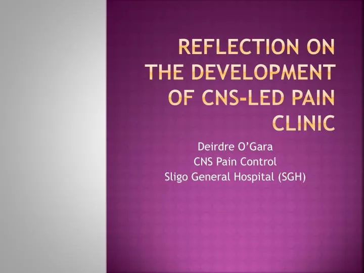reflection on the development of cns led pain clinic