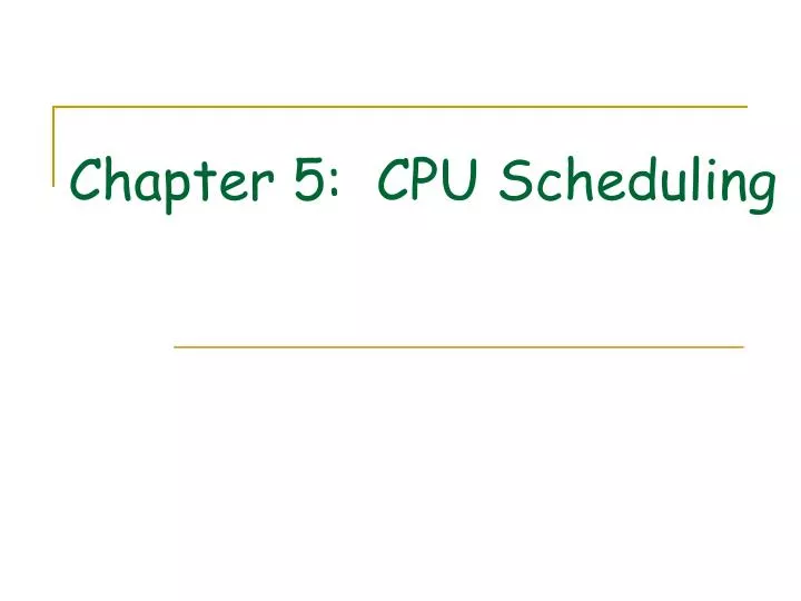 chapter 5 cpu scheduling