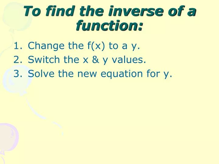 to find the inverse of a function