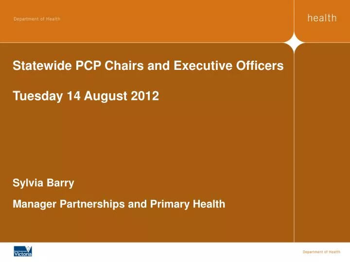 statewide pcp chairs and executive officers tuesday 14 august 2012