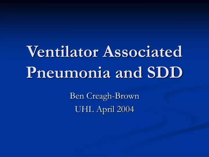 ventilator associated pneumonia and sdd