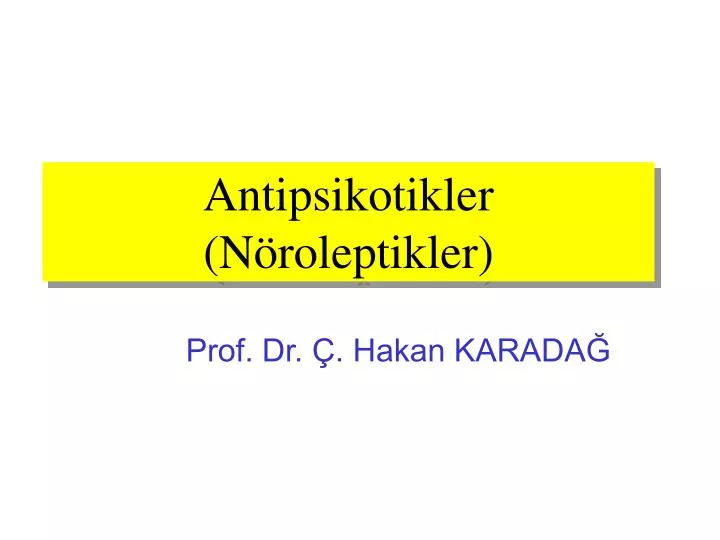 antipsikotikler n roleptikler