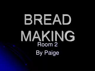 BREAD MAKING