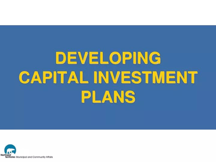developing capital investment plans