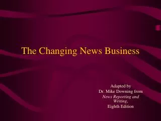 The Changing News Business