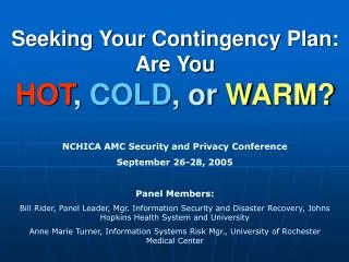 Seeking Your Contingency Plan: Are You HOT , COLD , or WARM?
