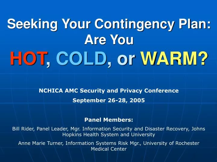 seeking your contingency plan are you hot cold or warm