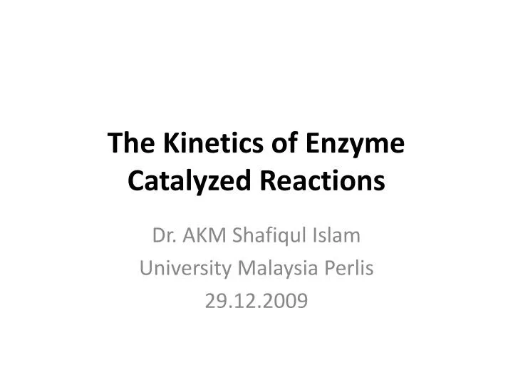 the kinetics of enzyme catalyzed reactions