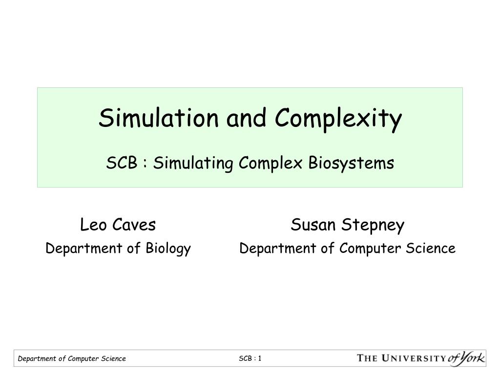 PPT - Simulation and Complexity SCB : Simulating Complex Biosystems ...