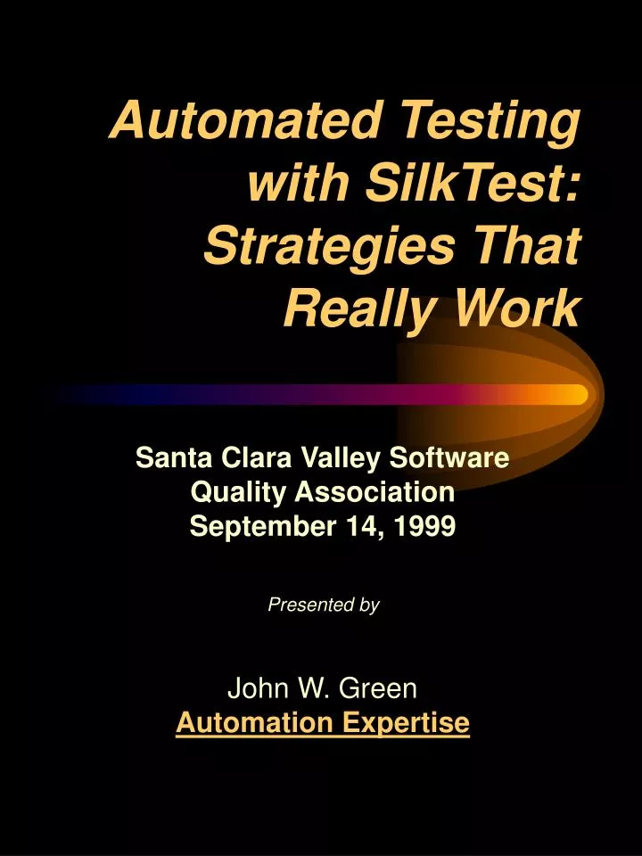 automated testing with silktest strategies that really work