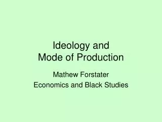 Ideology and Mode of Production