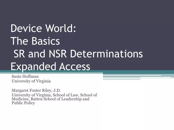 device world the basics sr and nsr determinations expanded access