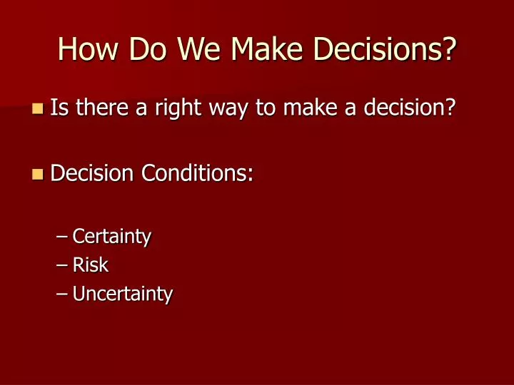 how do we make decisions