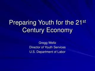 Preparing Youth for the 21 st Century Economy
