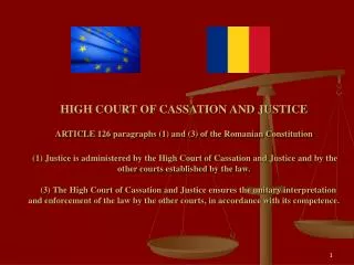 ROMANIAN JUDICIAL SYSTEM - PIRAMIDAL STRUCTURE - - NOVEMBER 2011 -