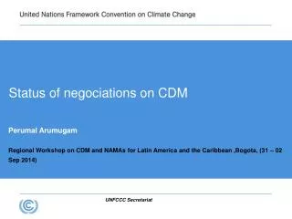 Status of negociations on CDM