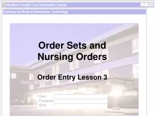 Order Sets and Nursing Orders