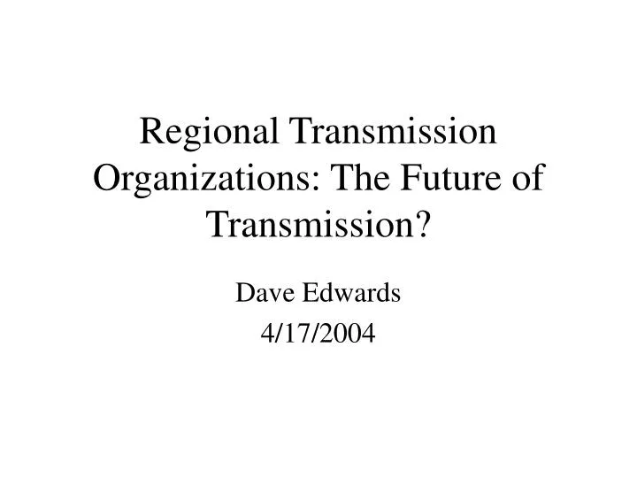 regional transmission organizations the future of transmission