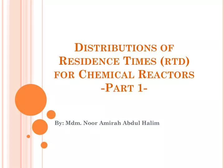 distributions of residence times rtd for chemical reactors part 1