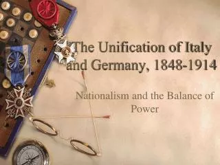 The Unification of Italy and Germany, 1848-1914