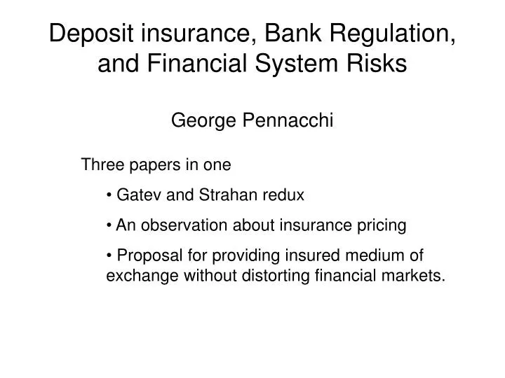 deposit insurance bank regulation and financial system risks george pennacchi