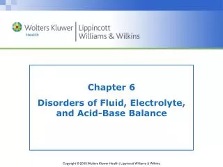 Chapter 6 Disorders of Fluid, Electrolyte, and Acid-Base Balance