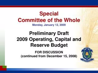 Special Committee of the Whole Monday, January 12, 2009 Preliminary Draft