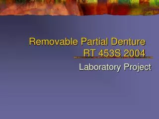 Removable Partial Denture RT 453S 2004
