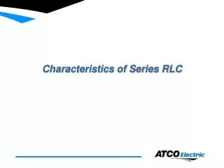 Characteristics of Series RLC