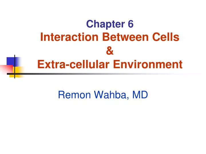 chapter 6 interaction between cells extra cellular environment
