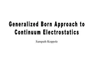 Generalized Born Approach to Continuum Electrostatics