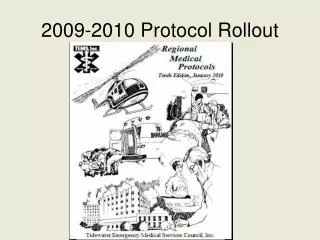 2009-2010 Protocol Rollout