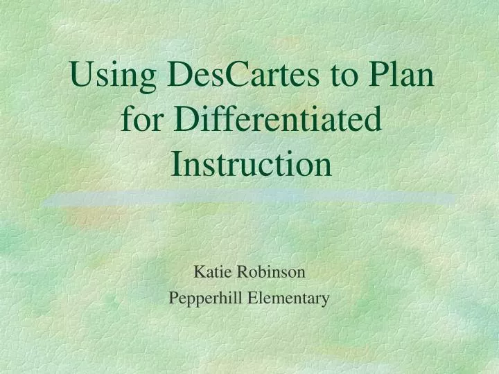 using descartes to plan for differentiated instruction