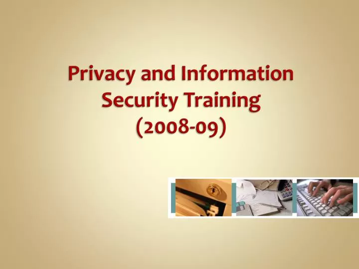 privacy and information security training 2008 09