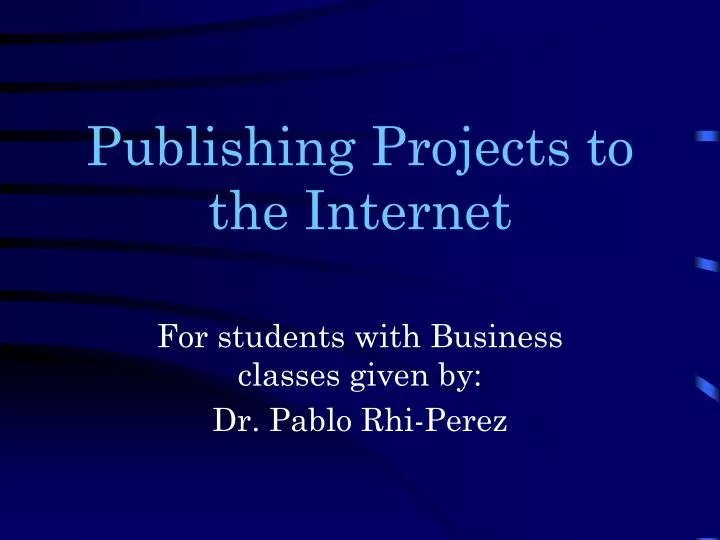 publishing projects to the internet