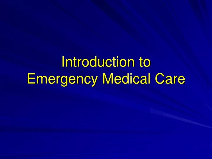 introduction to emergency medical care