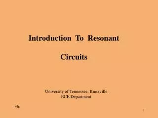 Introduction To Resonant Circuits