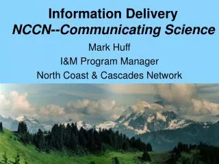 Information Delivery NCCN--Communicating Science