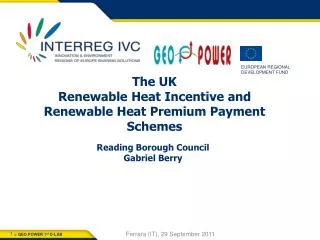 The UK Renewable Heat Incentive and Renewable Heat Premium Payment Schemes