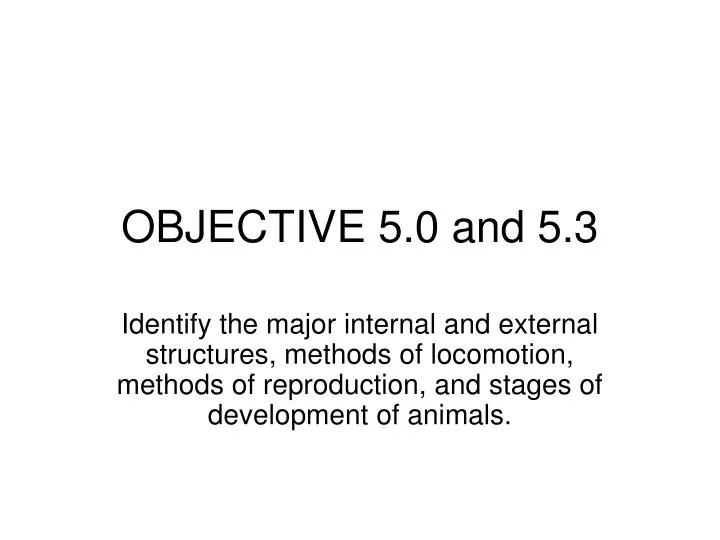 objective 5 0 and 5 3