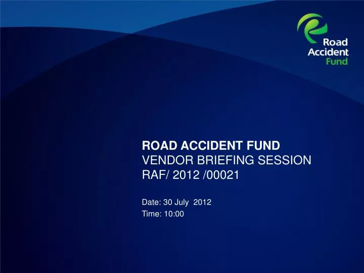 road accident fund vendor briefing session raf 2012 00021