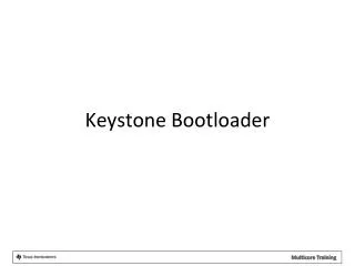 Keystone Bootloader