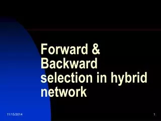 Forward &amp; Backward selection in hybrid network