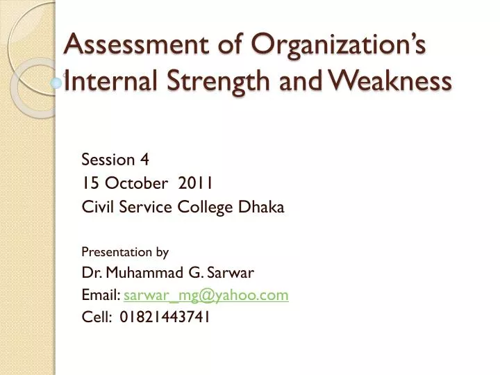 assessment of organization s internal strength and weakness