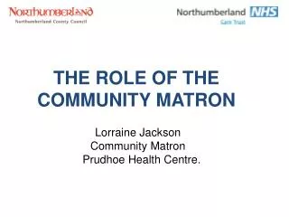 THE ROLE OF THE COMMUNITY MATRON