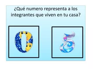 qu numero representa a los integrantes que viven en tu casa