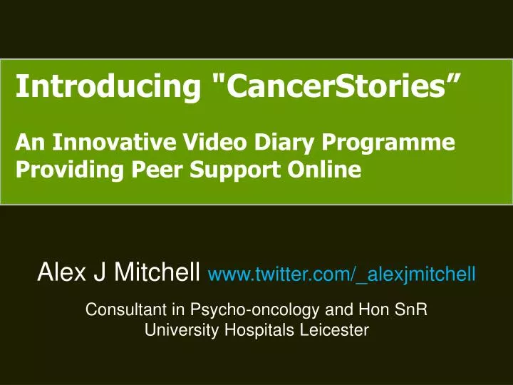 introducing cancerstories an innovative video diary programme providing peer support online