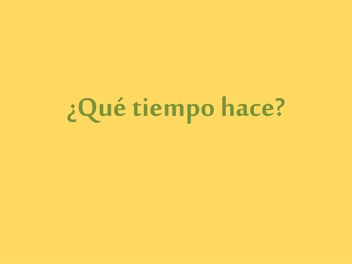 qu tiempo hace