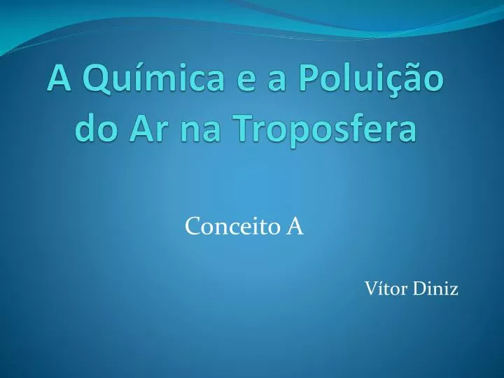 a qu mica e a polui o do ar na troposfera