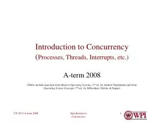 Introduction to Concurrency ( Processes, Threads, Interrupts, etc.)